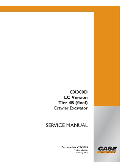 Case CX300D LC Version Tier 4B (final) Crawler Excavator Service Manual